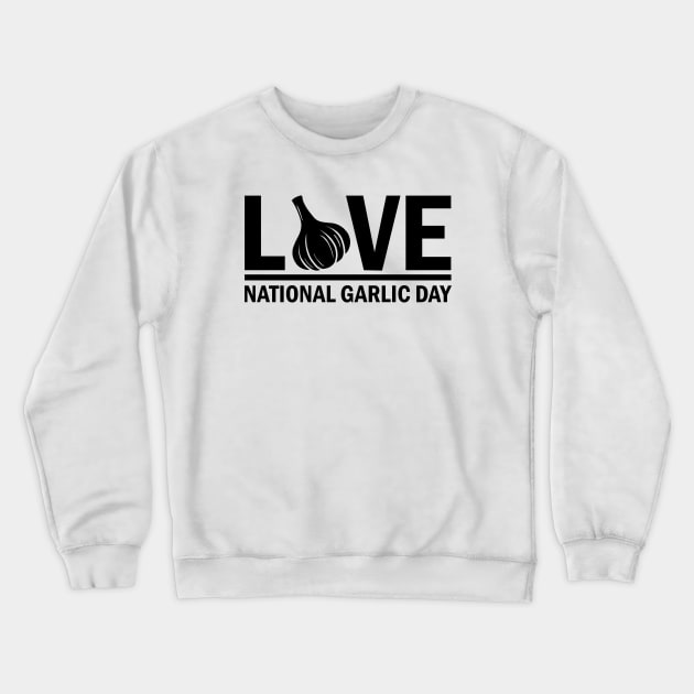 National Garlic Day Crewneck Sweatshirt by valentinahramov